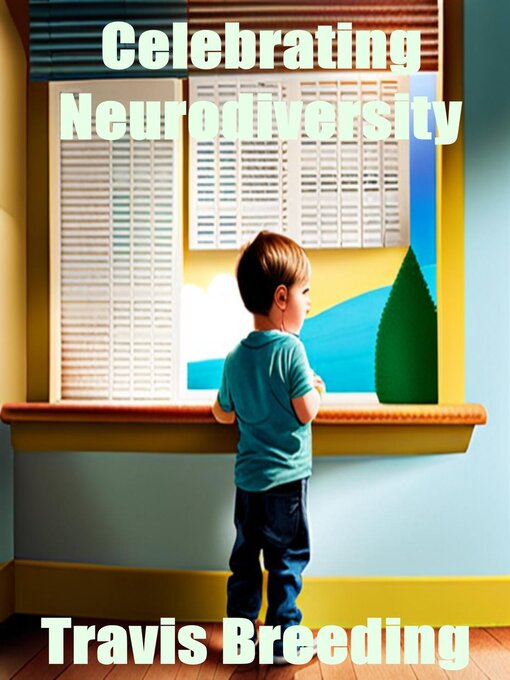 Title details for Celebrating Neurodiversity by Travis Breeding - Available